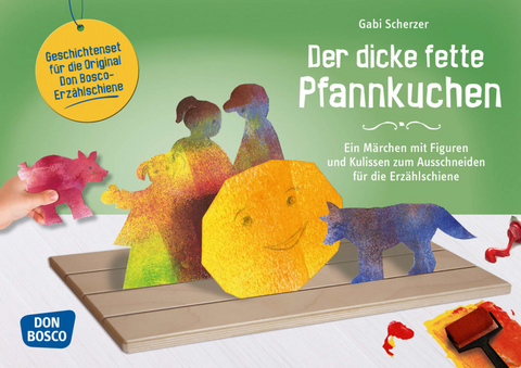 Der dicke fette Pfannkuchen. Erz&auml;hlschienen-Figurenset - Gabi Scherzer