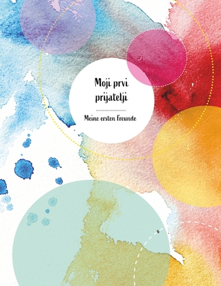 Moji prvi prijatelji Meine ersten Freunde