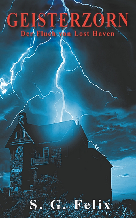 Geisterzorn - S. G. Felix