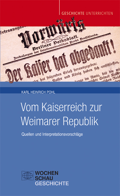 Vom Kaiserreich zur Weimarer Republik - Karl Heinrich Pohl