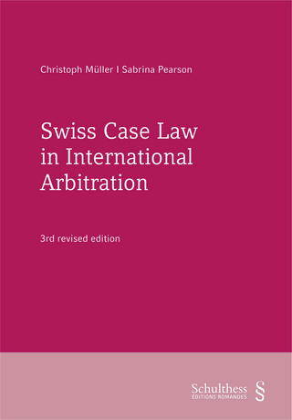 Swiss Case Law in International Arbitration (PrintPlu§)