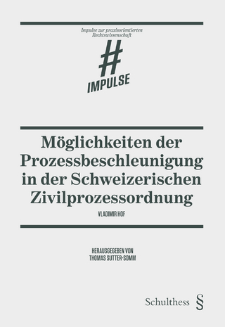 Möglichkeiten der Prozessbeschleunigung in der Schweizerischen Zivilprozessordnung