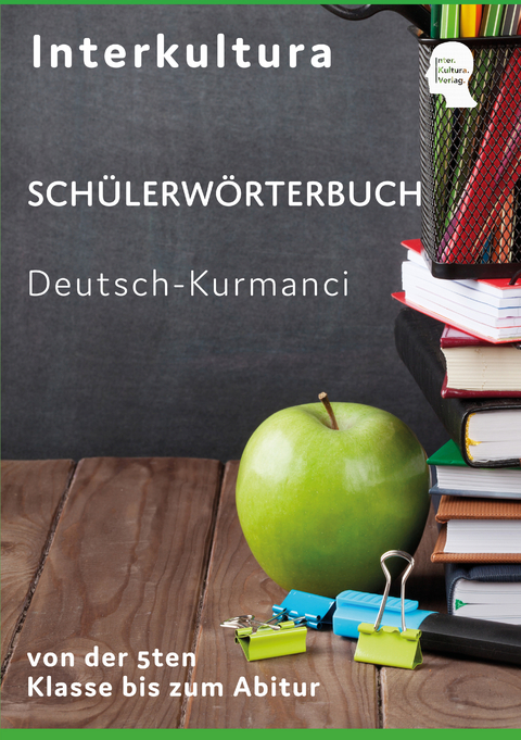 Interkultura Sch&uuml;lerw&ouml;rterbuch Deutsch-Kurmanci