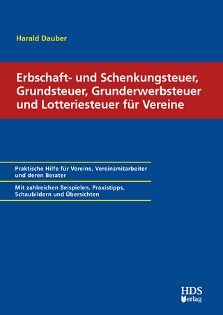 Erbschaft- und Schenkungsteuer, Grundsteuer, Grunderwerbsteuer und Lotteriesteuer für Vereine