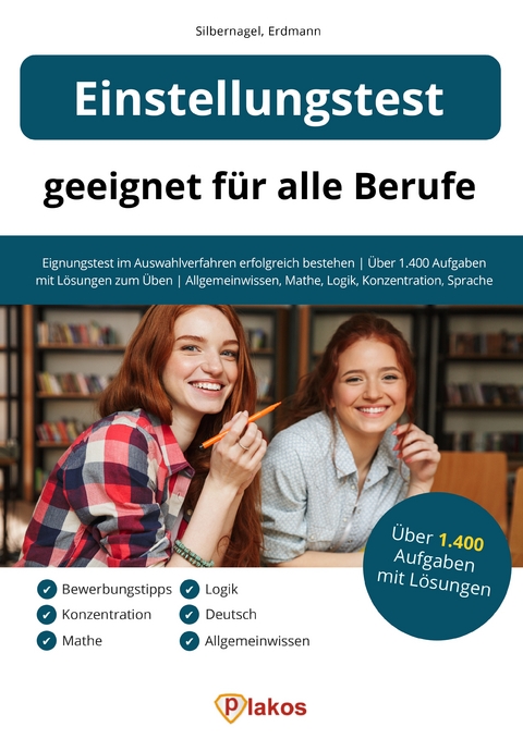 Einstellungstest &ndash; geeignet f&uuml;r alle Berufe - Philipp Silbernagel, Waldemar Erdmann
