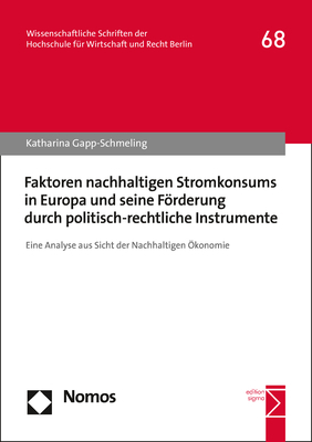 Faktoren nachhaltigen Stromkonsums in Europa und seine F&ouml;rderung durch politisch-rechtliche Instrumente - Katharina Gapp-Schmeling