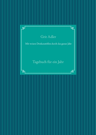 Mit weisen Denkanstößen durch das ganze Jahr