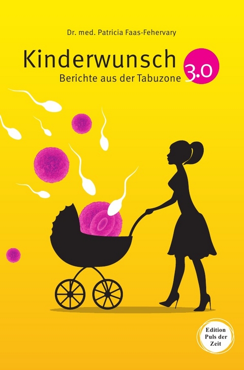 Kinderwunsch 3.0. - Patricia Faas