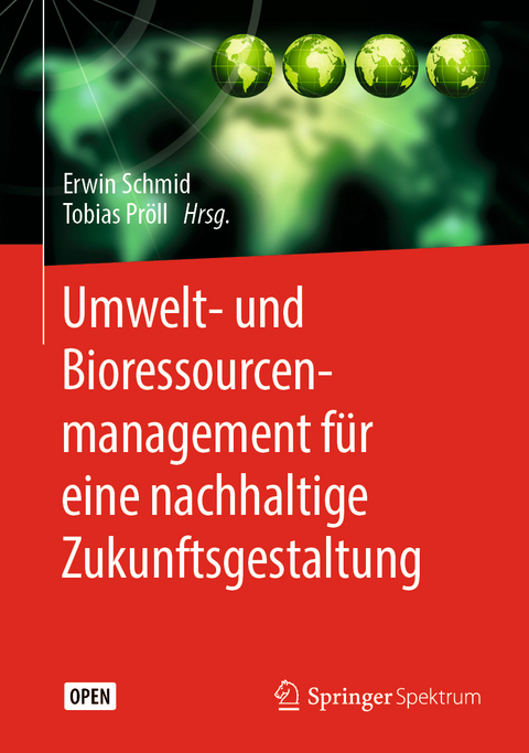 Umwelt- und Bioressourcenmanagement f&uuml;r eine nachhaltige Zukunftsgestaltung - 