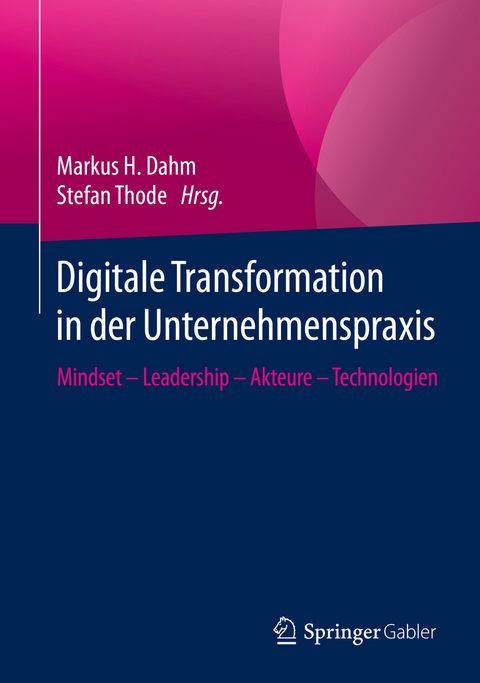 Digitale Transformation in der Unternehmenspraxis - 