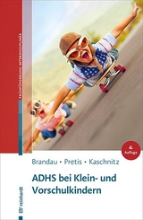 ADHS bei Klein- und Vorschulkindern - Hannes Brandau, Manfred Pretis, Wolfgang Kaschnitz