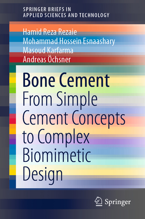 Bone Cement - Hamid Reza Rezaie, Mohammad Hossein Esnaashary, Masoud Karfarma, Andreas &Ouml;chsner