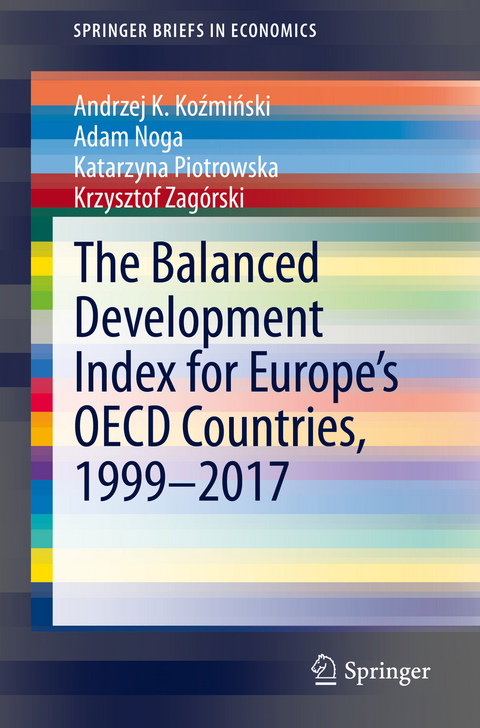 The Balanced Development Index for Europe&rsquo;s OECD Countries, 1999&ndash;2017 - Andrzej K. Koźmiński, Adam Noga, Katarzyna Piotrowska, Krzysztof Zag&oacute;rski
