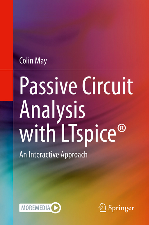 Passive Circuit Analysis with LTspice&reg; - Colin May