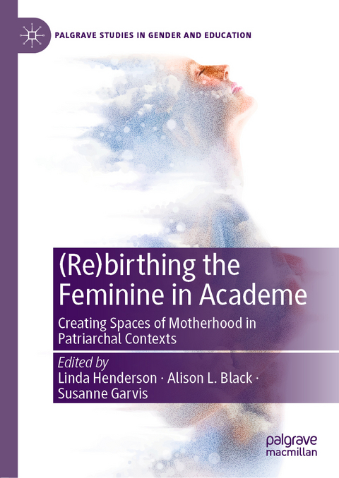 (Re)birthing the Feminine in Academe - 