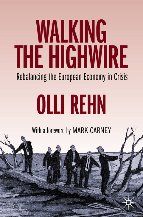 Walking the Highwire - Olli Rehn