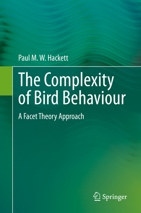 The Complexity of Bird Behaviour - Paul M. W. Hackett