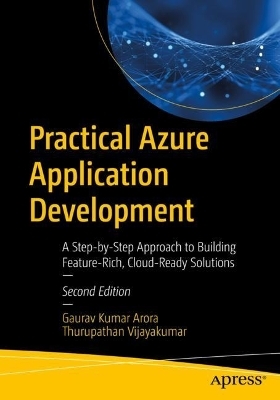 Practical Azure Application Development - Gaurav Kumar Arora, Thurupathan Vijayakumar