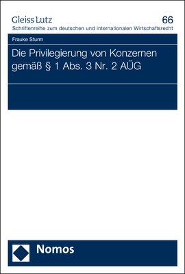Die Privilegierung von Konzernen gem&auml;&szlig; &sect; 1 Abs. 3 Nr. 2 A&Uuml;G - Frauke Sturm
