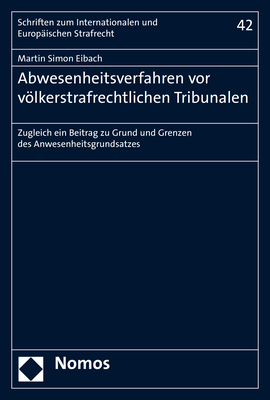 Abwesenheitsverfahren vor völkerstrafrechtlichen Tribunalen - Martin Simon Eibach