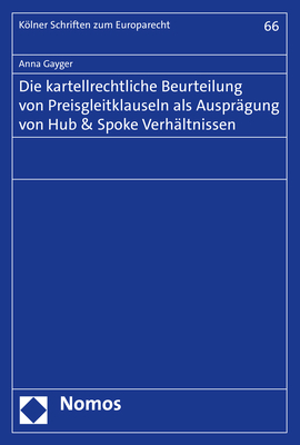 Die kartellrechtliche Beurteilung von Preisgleitklauseln als Ausprägung von Hub & Spoke Verhältnissen