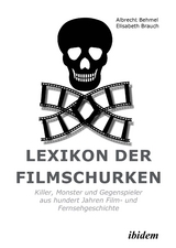 Lexikon der Filmschurken - Albrecht Behmel, Elisabeth Brauch