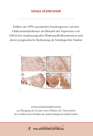 Einfluss der HPV-assoziierten Karzinogenese auf den Glukosemetabolismus am Beispiel der Expression von LDHA bei oropharyngealen Plattenepithelkarzinomen und deren prognostische Bedeutung als histologischer Marker