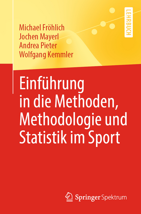 Einf&uuml;hrung in die Methoden, Methodologie und Statistik im Sport - Michael Fr&ouml;hlich, Jochen Mayerl, Andrea Pieter, Wolfgang Kemmler