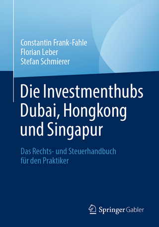 Die Investmenthubs Dubai, Hongkong und Singapur
