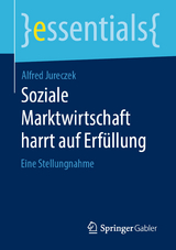 Soziale Marktwirtschaft harrt auf Erf&uuml;llung - Alfred Jureczek