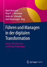 F&uuml;hren und Managen in der digitalen Transformation - 