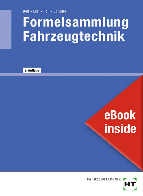 eBook inside: Buch und eBook Formelsammlung Fahrzeugtechnik - Marco Bell, Helmut Elbl, Werner F&ouml;ll, Wilhelm Sch&uuml;ler
