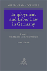 Employment and Labor Law in Germany - Doris-Maria Schuster, Robert von Steinau-Steinr&uuml;ck, Anja Mengel