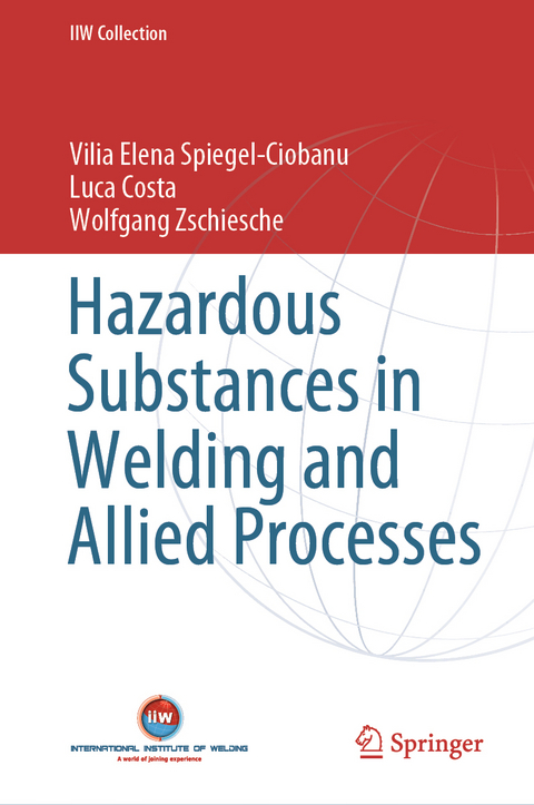 Hazardous Substances in Welding and Allied Processes - Vilia Elena Spiegel-Ciobanu, luca costa, Wolfgang Zschiesche