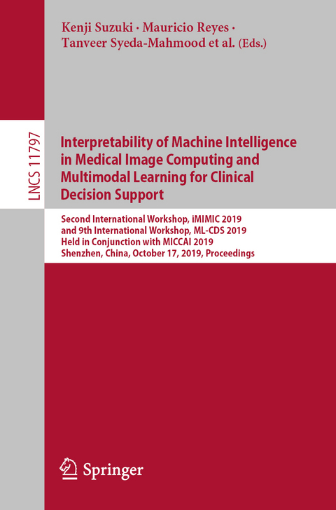 Interpretability of Machine Intelligence in Medical Image Computing and Multimodal Learning for Clinical Decision Support - 