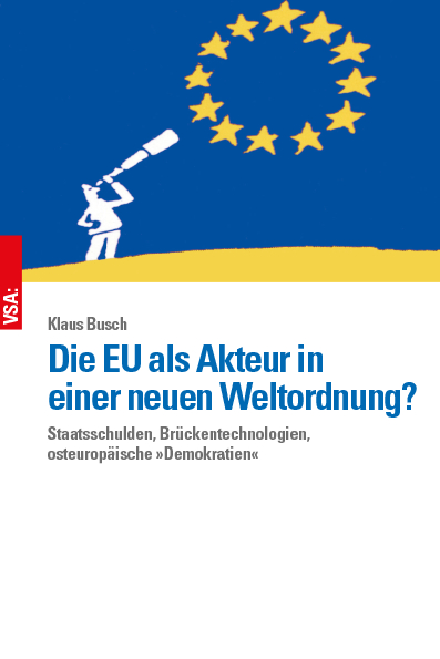 Die EU als Akteur in einer neuen Weltordnung? - Klaus Busch