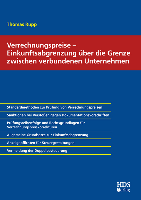 Verrechnungspreise &ndash; Einkunftsabgrenzung &uuml;ber die Grenze zwischen verbundenen Unternehmen - Thomas Rupp
