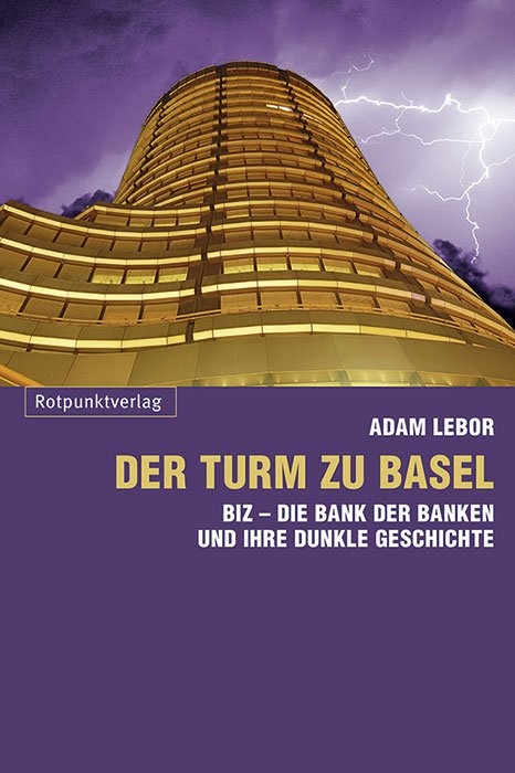 Der Turm zu Basel - Adam LeBor