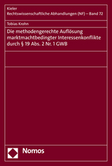 Die methodengerechte Aufl&ouml;sung marktmachtbedingter Interessenkonflikte durch &sect; 19 Abs. 2 Nr. 1 GWB - Tobias Krohn
