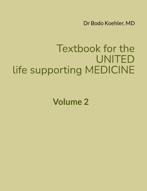 Textbook for the United life supporting Medicine - Bodo Koehler