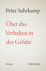 &Uuml;ber das Verhalten in der Gefahr - Peter Suhrkamp