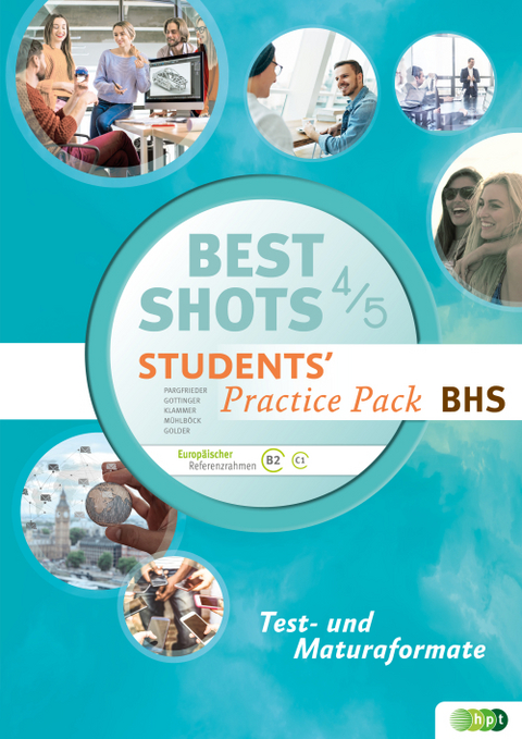Best Shots. Students' Practice Pack BHS 4/5 - Brigitte Gottinger, Petra Pargfrieder, Matthias Klammer, Ralf M&uuml;hlb&ouml;ck, Zachariah Golder