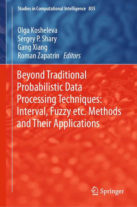 Beyond Traditional Probabilistic Data Processing Techniques: Interval, Fuzzy etc. Methods and Their Applications - 