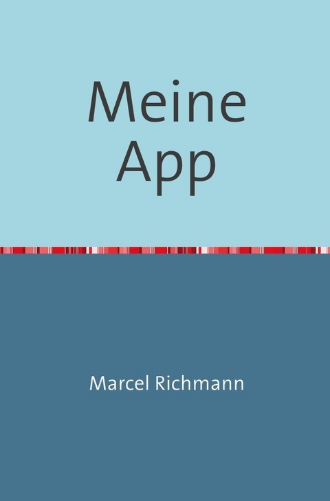 Taschenbücher für Wissen und Praxis / Meine App - Marcel Richmann