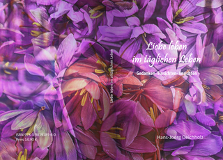 Liebe leben im alltäglichen Leben