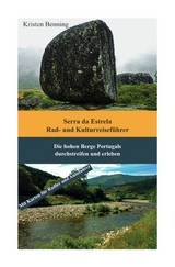 Serra da Estrela Rad- und Kulturreisef&uuml;hrer - Kristen Benning