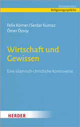 Wirtschaft und Gewissen - Felix K&ouml;rner, Serdar Kurnaz