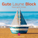 Gute Laune Block Meer geht immer
