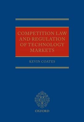 Competition Law and Regulation of Technology Markets
