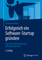 Erfolgreich ein Software-Startup gründen - Demant, Christian